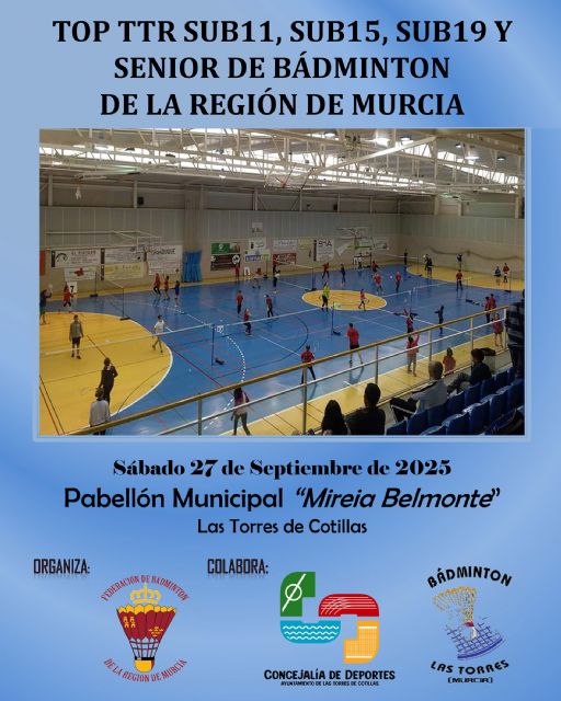 Las Torres de Cotillas acoge el Top TTR sub-11, sub-15, sub-19 y senior de bádminton de la Región de Murcia